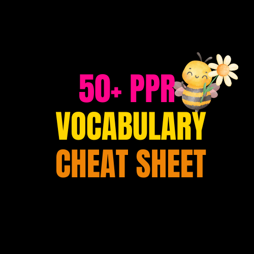 PPR Vocabulary CHEAT SHEET!