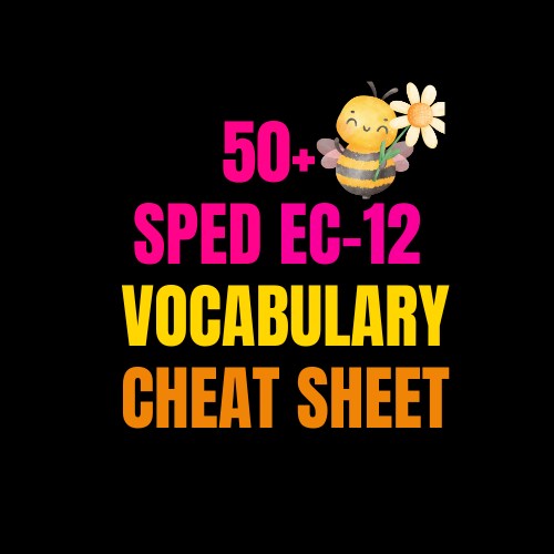 SPED EC-12 Vocabulary CHEAT SHEET!